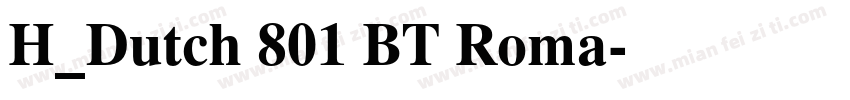 H_Dutch 801 BT Roma字体转换
